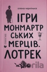 Ihry monmartrskykh mertsiv. Lotrek
