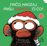 Fričo, naozaj prišli Vianoce, či čo?