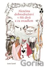 Alenčina dobrodružství v říši divů a za zrcadlem