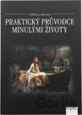 Praktický průvodce minulými životy