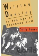 Writing Dancing in the Age of Postmodernism