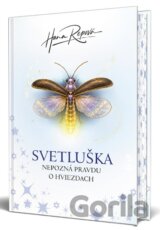 Svetluška nepozná pravdu o hviezdach