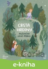 Mušlenčiny léčivé příběhy - Cesta hrdiny