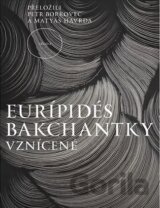 Bakchantky. Vznícené