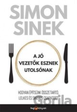 A jó vezetők esznek utolsónak