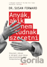 Anyák, akik nem tudnak szeretni