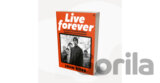 Live Forever