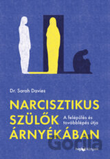 Narcisztikus szülők árnyékában