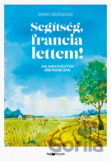 Segítség, francia lettem!