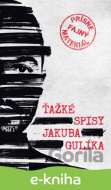 Ťažké spisy Jakuba Gulíka