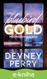 Bluebird Gold - Modrákovo zlato