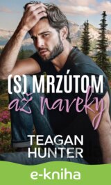(S) mrzútom až naveky