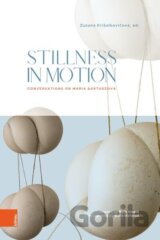 Stillness in Motion: Conversations on Maria Bartuszova
