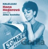 Hana Hegerová:  Haleluja! Hana Hegerová zpívá texty Jiřího Suchého