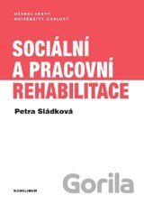 Sociální a pracovní rehabilitace