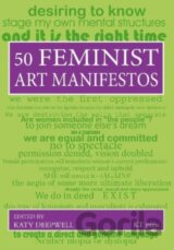 Fifty Feminist Art Manifestos
