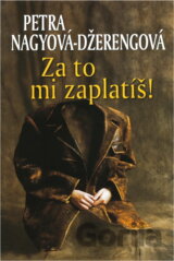 Za to mi zaplatíš!