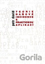 Teorie daňové incidence s praktickou aplikací