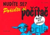 Nudíte se? Pořiďte si počítač