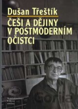 Češi a dějiny v postmoderním očistci