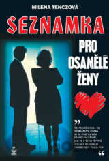 Seznamka pro osamělé ženy