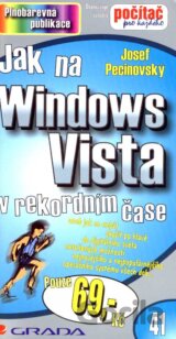 Jak na Windows Vista v rekordním čase