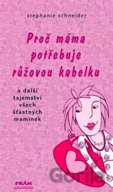 Proč máma potřebuje ružovou kabelku