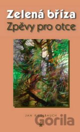 Zelená bříza, Zpěvy pro otce