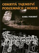Odkrytá tajemství podzemních chodeb