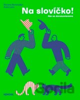 Na slovíčko!