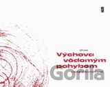 Výchova vědomým pohybem v pedagogické a tvůrčí praxi