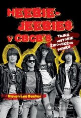 Heebie-Jeebies v CBGB´s: Tajná historie židovského punku