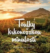 Toulky krkonošskou minulostí