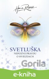 Svetluška nepozná pravdu o hviezdach