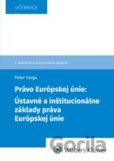 Právo Európskej únie: Ústavné a inštitucionálne základy práva