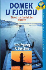 Domek u fjordu - Život na švédském ostrově