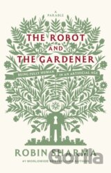 The Robot and The Gardener