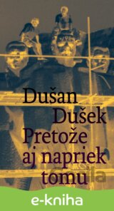 Pretože aj napriek tomu