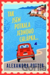 Tak jsem potkala jednoho chlápka…