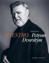 Maestro. Rozhovory s Petrom Dvorským