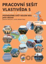 Vlastivěda 5 – Poznáváme svět kolem nás jsme občané - Pracovní sešit RVP