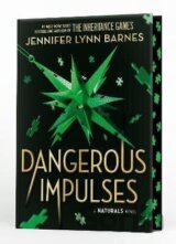 NATURALS Novel: Dangerous Impulses, Book 5