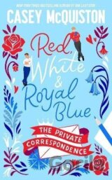Red, White & Royal Blue: The Private Correspondence