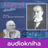 Masaryk aktuální (Milan Machovec) [CZ]