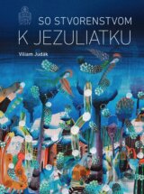 So stvorenstvom k Jezuliatku