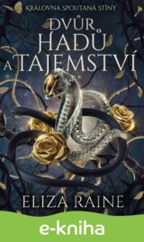 Dvůr hadů a tajemství