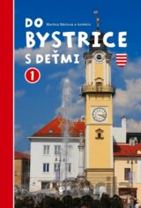 Do Bystrice s deťmi