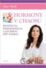 Hormony v chaosu, Menopauza, perimenopauza a jak získat zpět energii