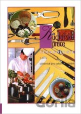 Kuchařské práce – technologie 1. díl (pro 1. ročník) - učebnice pro odborná učiliště