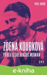 Zdena Koubková: Příběh české rekordwoman